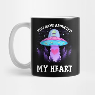 You Have Abducted My Heart Funny Alien Abduction Mug